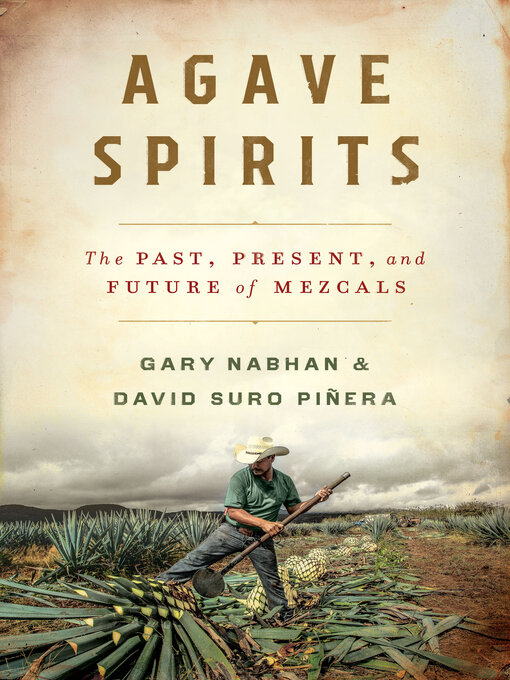 Title details for Agave Spirits by Gary Paul Nabhan - Available